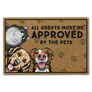 All Guests Must Be Approved By The Pets - Home Decor, Birthday, Housewarming Gift For Dog Lovers & Cat Lovers - Personalized Custom Doormat