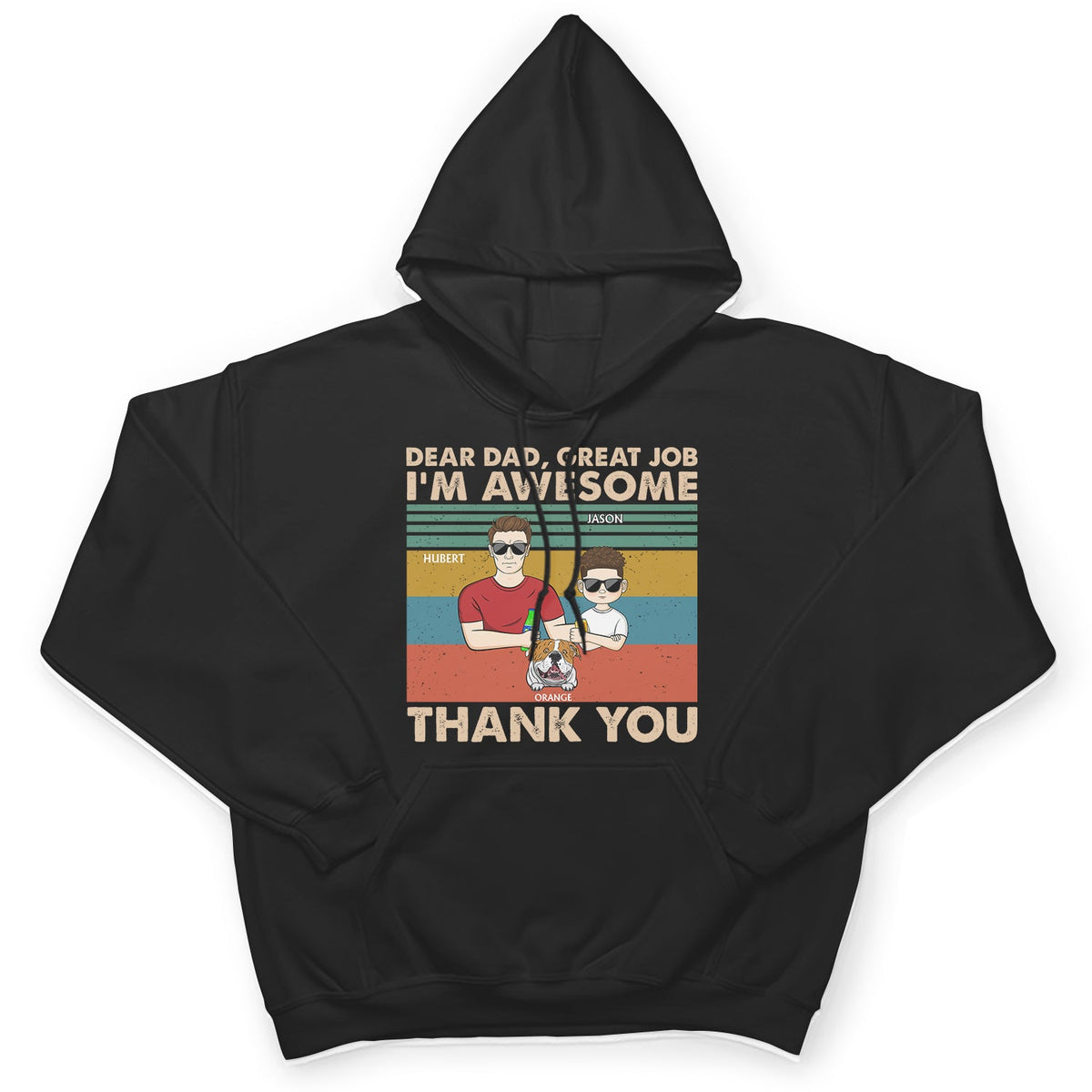 Dear Dad Great Job We're Awesome Thank You Kids And Pets - Birthday, Loving Gift For Dad, Father, Papa, Dog, Cat Lover - Personalized Custom T Shirt