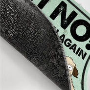 Oh No Not You Again - Birthday, Funny Gift, Decor Item For Dog Lover, Cat Lover, Pet Owner - Personalized Doormat