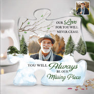 Custom Photo Always Be Our Missing Piece - Loving, Memorial Gift For Family, Siblings, Friends - Personalized Puzzle Shaped Acrylic Plaque
