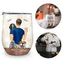 It's Not Drinking Alone - Gift Dog Mom, Dog Dad - Personalized Custom Wine Tumbler