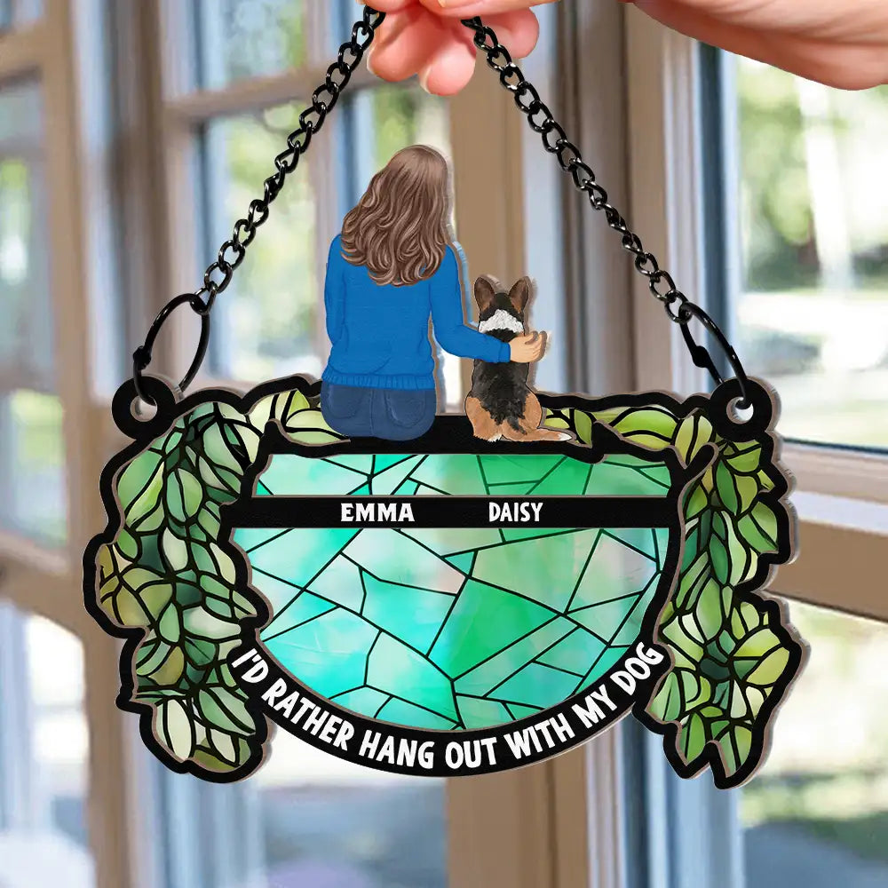 Hangout With My Dog - Personalized Window Hanging Suncatcher Ornament