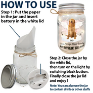 Memorial, Pet Lovers - Custom Photo Your Light Will Always Shine In My Heart - Personalized Mason Jar Light