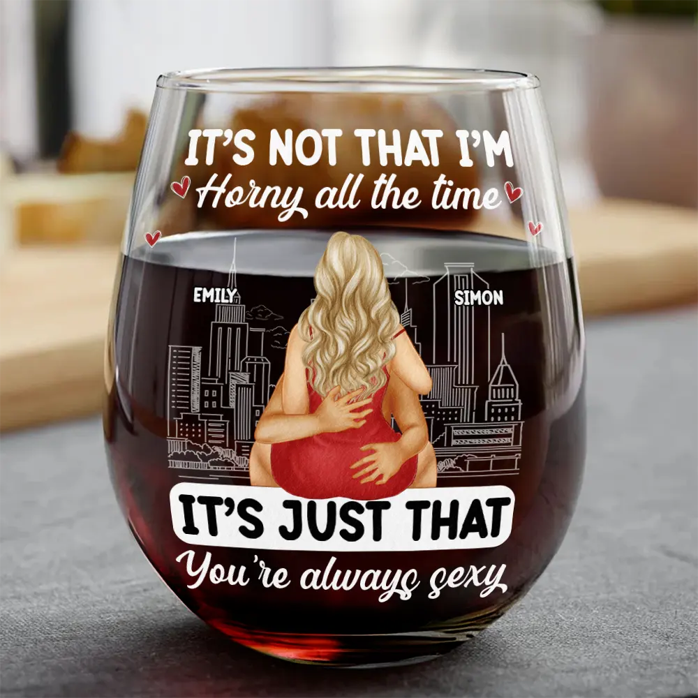 Sexy Couple Horny All The Time - Personalized Stemless Wine Glass