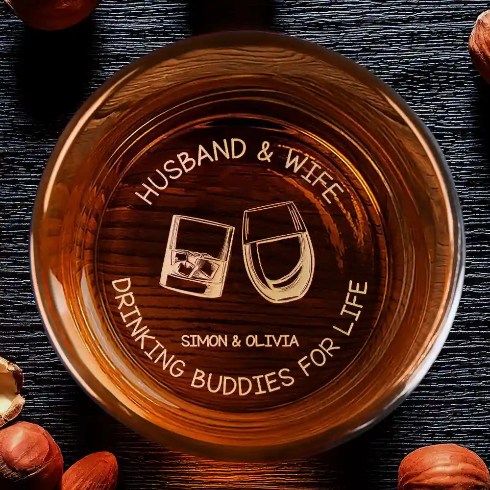 Husband & Wife Drinking Buddies For Life - Personalized Engraved Whiskey Glass