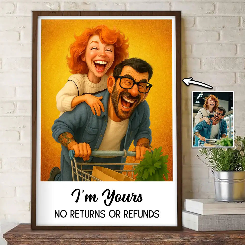 Custom Photo Caricature Funny Couple Family I'm Yours No Returns - Personalized Poster