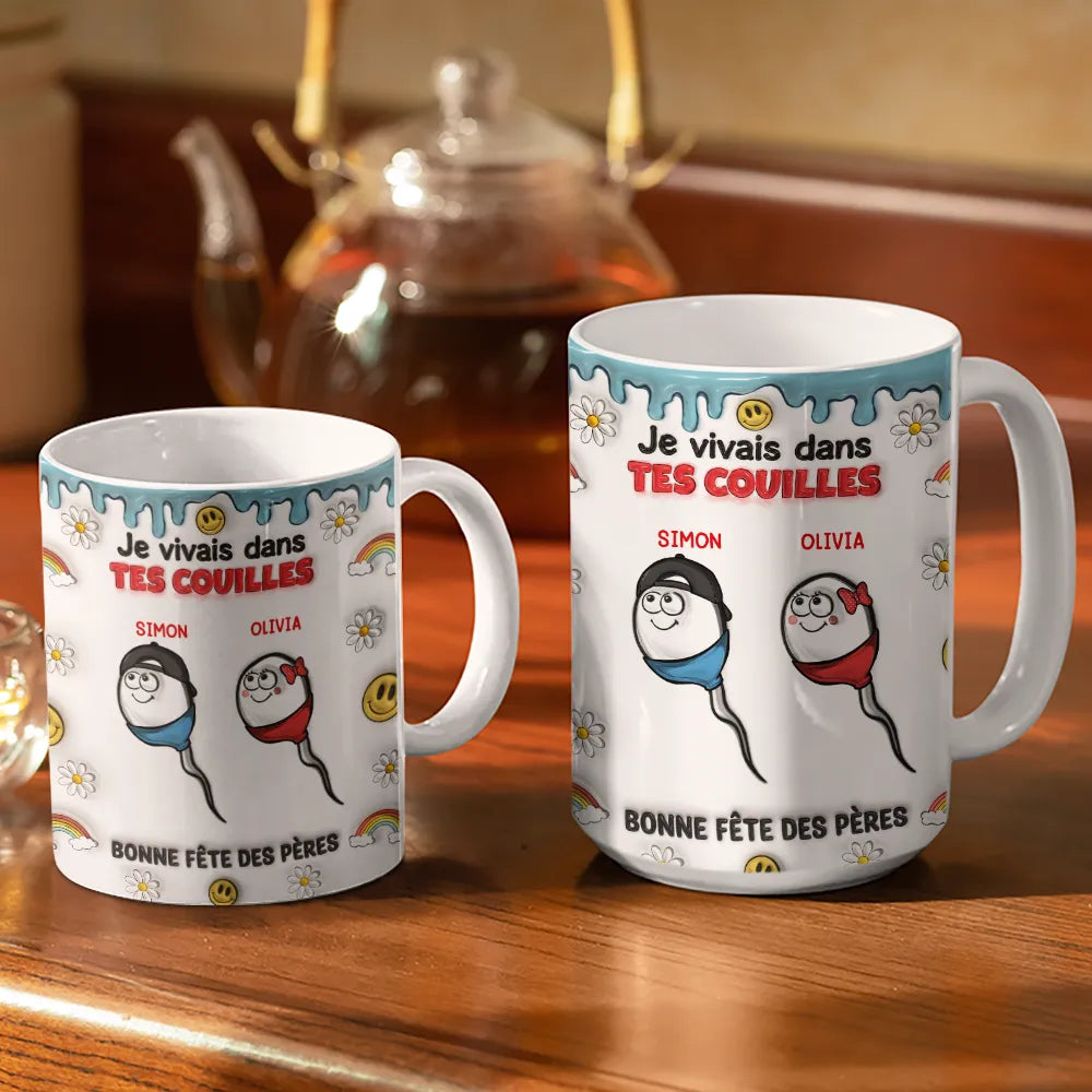 Gift For Husband,Gift For Men,Parents,Gift For Father,Funny,French,Non-Eng,Icon,Humorous - On Vivait Dans Tes Boules - Impression Effet 3D Gonflé - Tasse Personnalisée Impression Proche Des Bords
