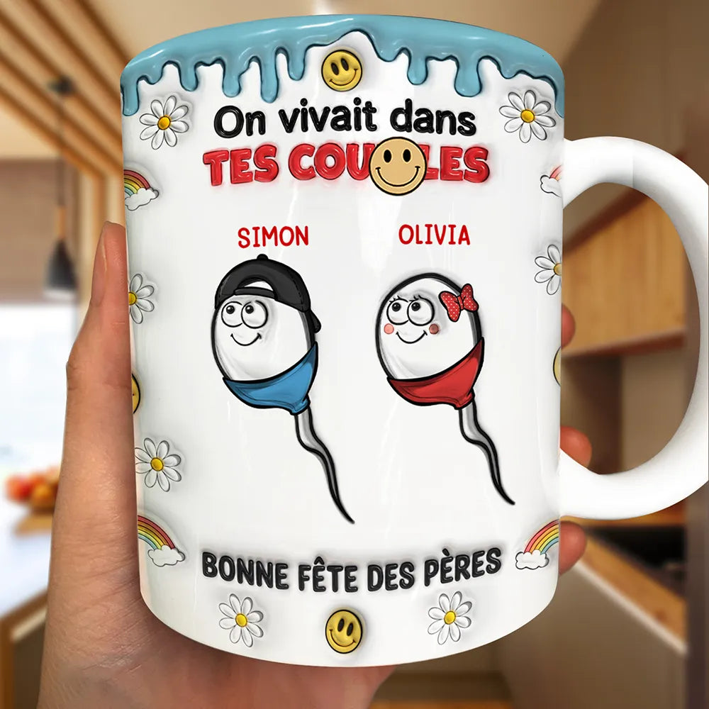 Gift For Husband,Gift For Men,Parents,Gift For Father,Funny,French,Non-Eng,Icon,Humorous - On Vivait Dans Tes Boules - Impression Effet 3D Gonflé - Tasse Personnalisée Impression Proche Des Bords