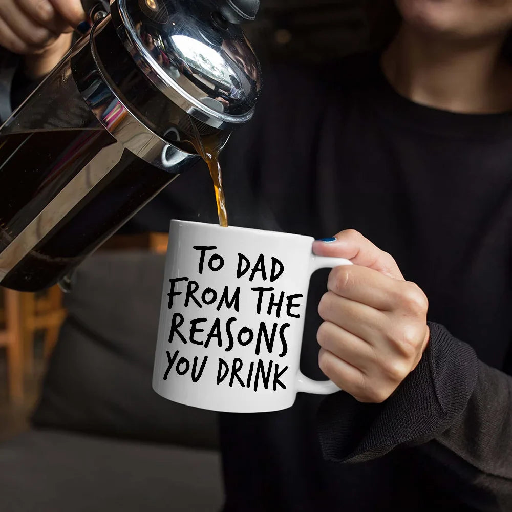 Custom Photo To Dad From The Reasons You Drink Funny - Personalized Mug
