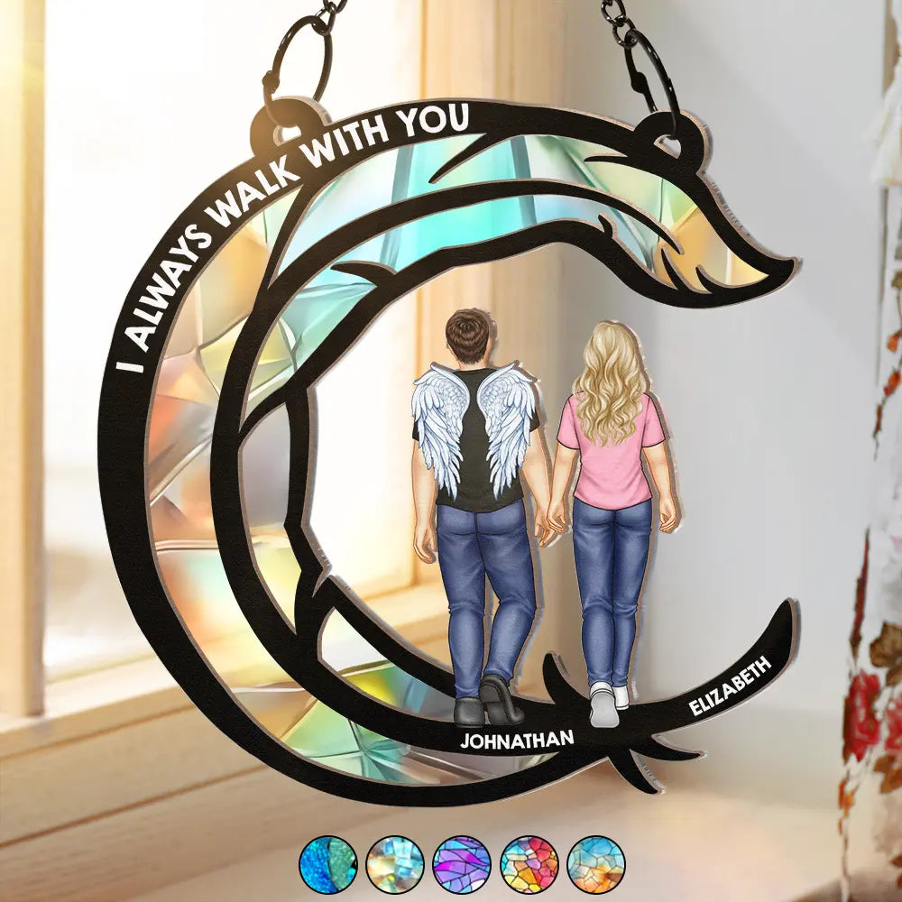 Memorial I Always Walk With You - Personalized Window Hanging Suncatcher Ornament
