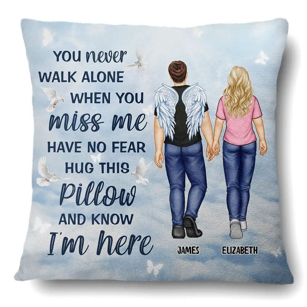 Memorial, Family - You Never Walk Alone When You Miss Me Hug This - Personalized Pillow