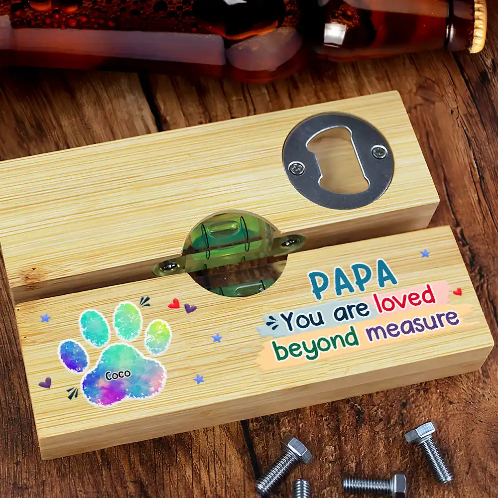 Gift For Father,Gift For Grandpa,Top Market,Icon,Grateful - Handprints Pawprints You Are Loved Beyond Measure - Personalized Bottle Opener Wood Level