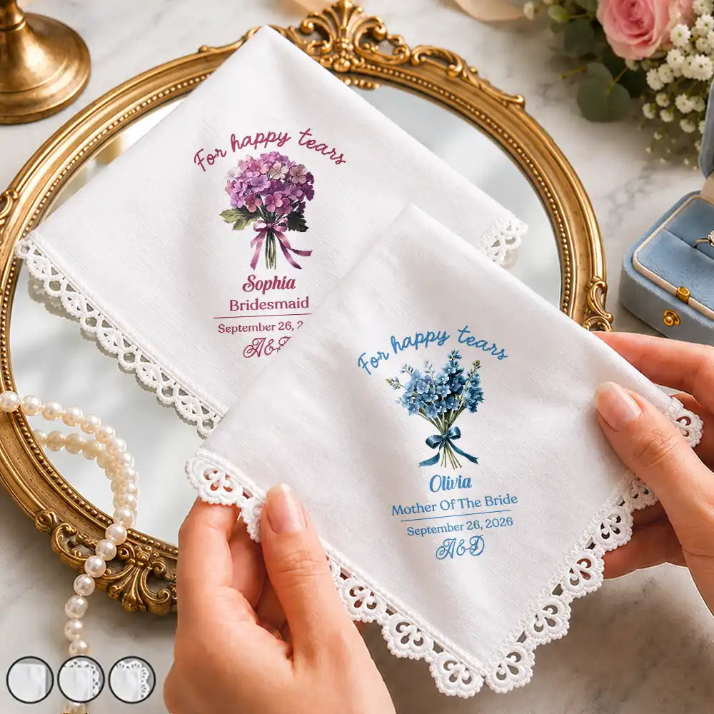 Happy Tears Birth Flower Bridesmaid Mother Of Bride Groom Monogram - Personalized Handkerchief