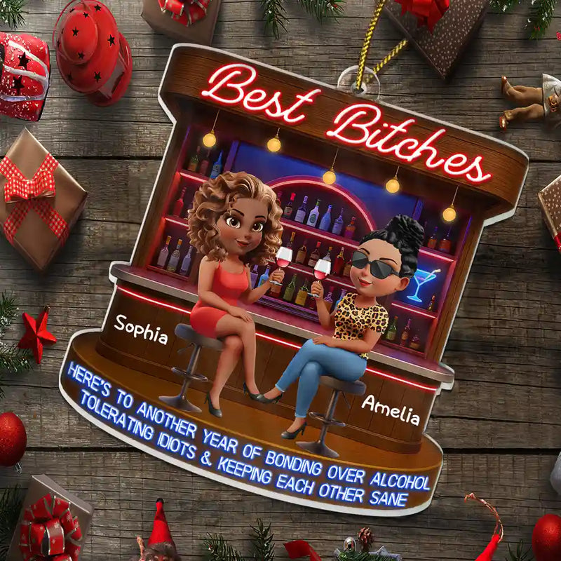 Gift For Bestie, Gifts For Colleagues, Gift For Sisters, Funny, Gift For Sibling - Here's To Another Year Of Bonding Over Alcohol 3D Bestie - Personalized Custom Shaped Acrylic Ornament