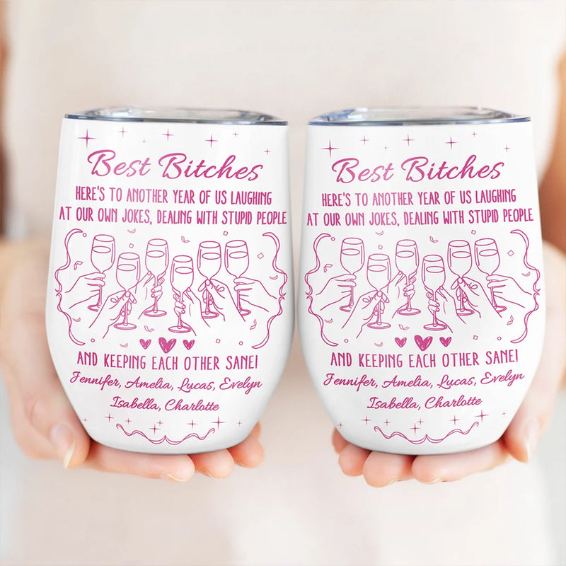 Gift For Bestie,Gift For Sisters,Happy,Old Best friends - Here's To Another Year Of Us Cheers - Personalized Wine Tumbler