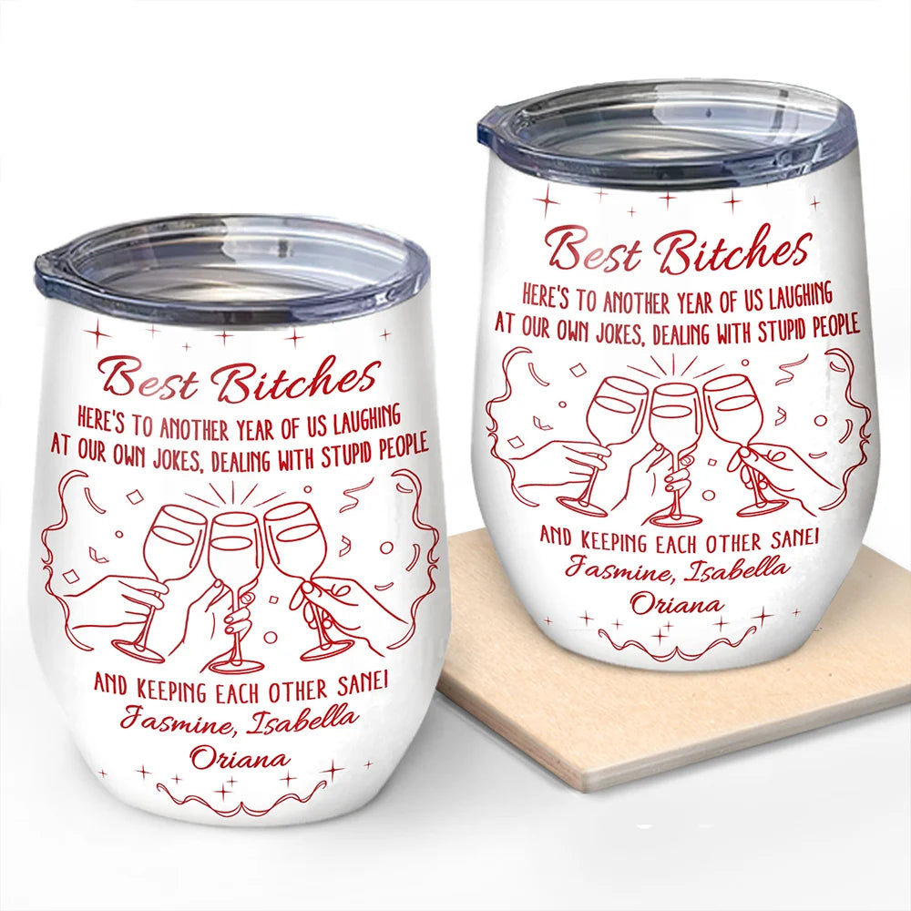 Gift For Bestie,Gift For Sisters,Happy,Old Best friends - Here's To Another Year Of Us Cheers - Personalized Wine Tumbler
