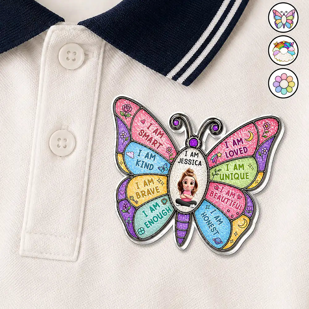 Gift For Kids, Adorable, Vector - I Am Smart Kind Brave Butterfly Flower Rainbow - Personalized Acrylic Pin
