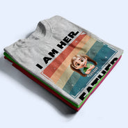 Gift For Father,Funny - I Am Their Father - Personalized T Shirt