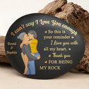 Gift For Couples, Gift For Husband, Gift For Wife, Gift For Boyfriend, Gift For Girlfriend, Happy - I Can't Say I Love You Enough So This Is Your Reminder - Personalized Printed Rock