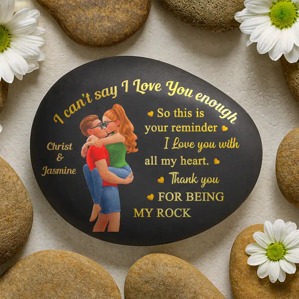 Gift For Couples, Gift For Husband, Gift For Wife, Gift For Boyfriend, Gift For Girlfriend, Love - I Can't Say I Love You Enough So This Is Your Reminder 3D Couple - Personalized Printed Rock