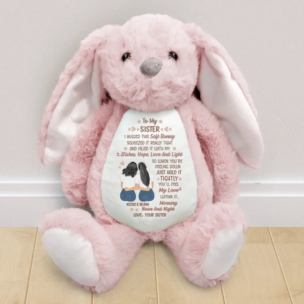 Love, Gift For Bestie, Gift For Sisters, Gift For Daughter - I Filled It With My Wishes Bestie Sister - Personalized Soft Toy Bunny
