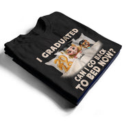 I Graduated Can I Go Back To Bed Now 3D Effect - Personalized T Shirt