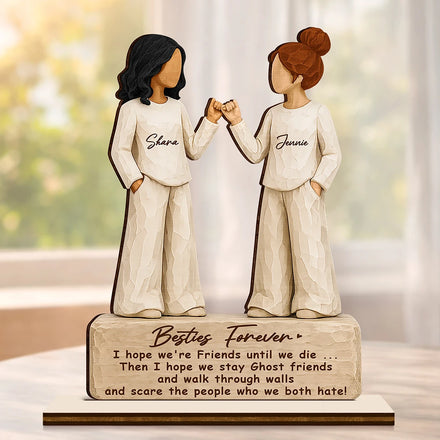 I Hope We're Friends Until We Die - Personalized Custom Shaped Wooden Plaque