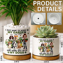 Gardening,Gift For Women,Gift For Men,Pet Lovers,Pet Mom,Pet Dad,Dog Lovers,Dog Mom,Dog Dad,Happy - I Just Want To Work In My Garden - Personalized Ceramic Plant Pot