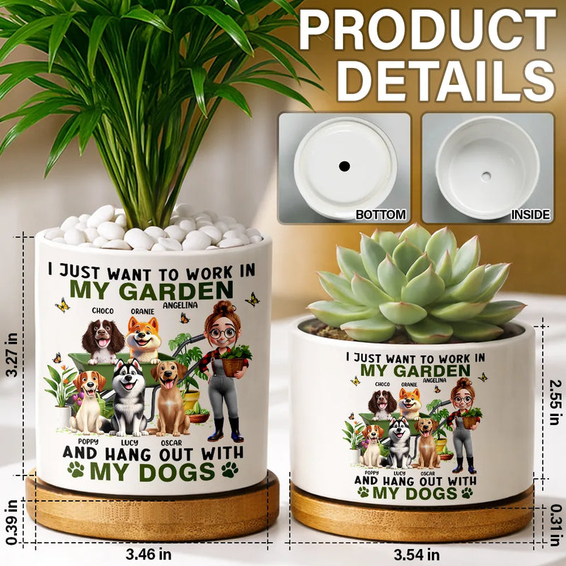 Gardening,Gift For Women,Gift For Men,Pet Lovers,Pet Mom,Pet Dad,Dog Lovers,Dog Mom,Dog Dad,Happy - I Just Want To Work In My Garden - Personalized Ceramic Plant Pot