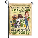 Gardening,Gift For Women,Gift For Men,Pet Lovers,Pet Mom,Pet Dad,Dog Lovers,Dog Mom,Dog Dad,Happy - I Just Want To Work In My Garden - Personalized Flag