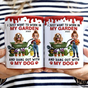 Gardening,Gift For Women,Gift For Men,Pet Lovers,Pet Mom,Pet Dad,Dog Lovers,Dog Mom,Dog Dad,Happy - I Just Want To Work In My Garden - Personalized White Edge-to-Edge Mug