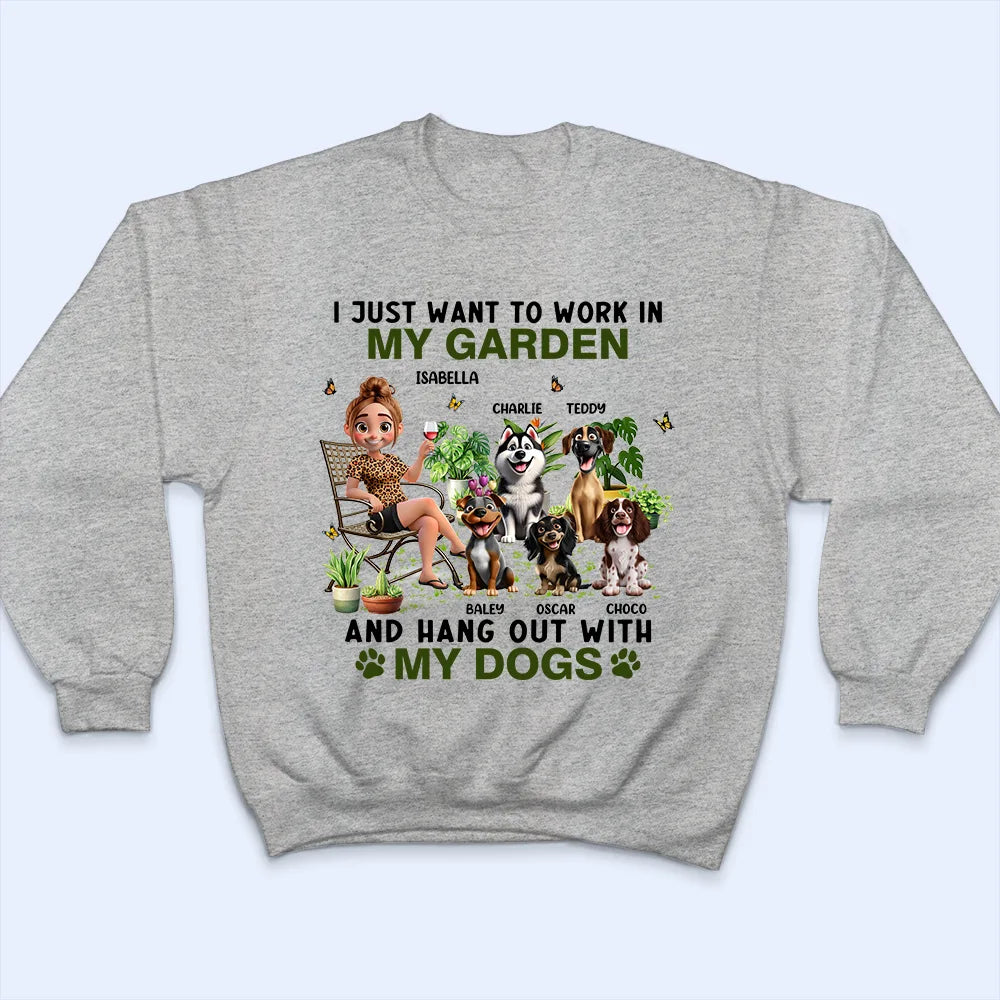 Gardening,Gift For Women,Gift For Men,Pet Lovers,Pet Mom,Pet Dad,Dog Lovers,Dog Mom,Dog Dad,Happy - I Just Want To Work In My Garden With My Dogs - Personalized T Shirt