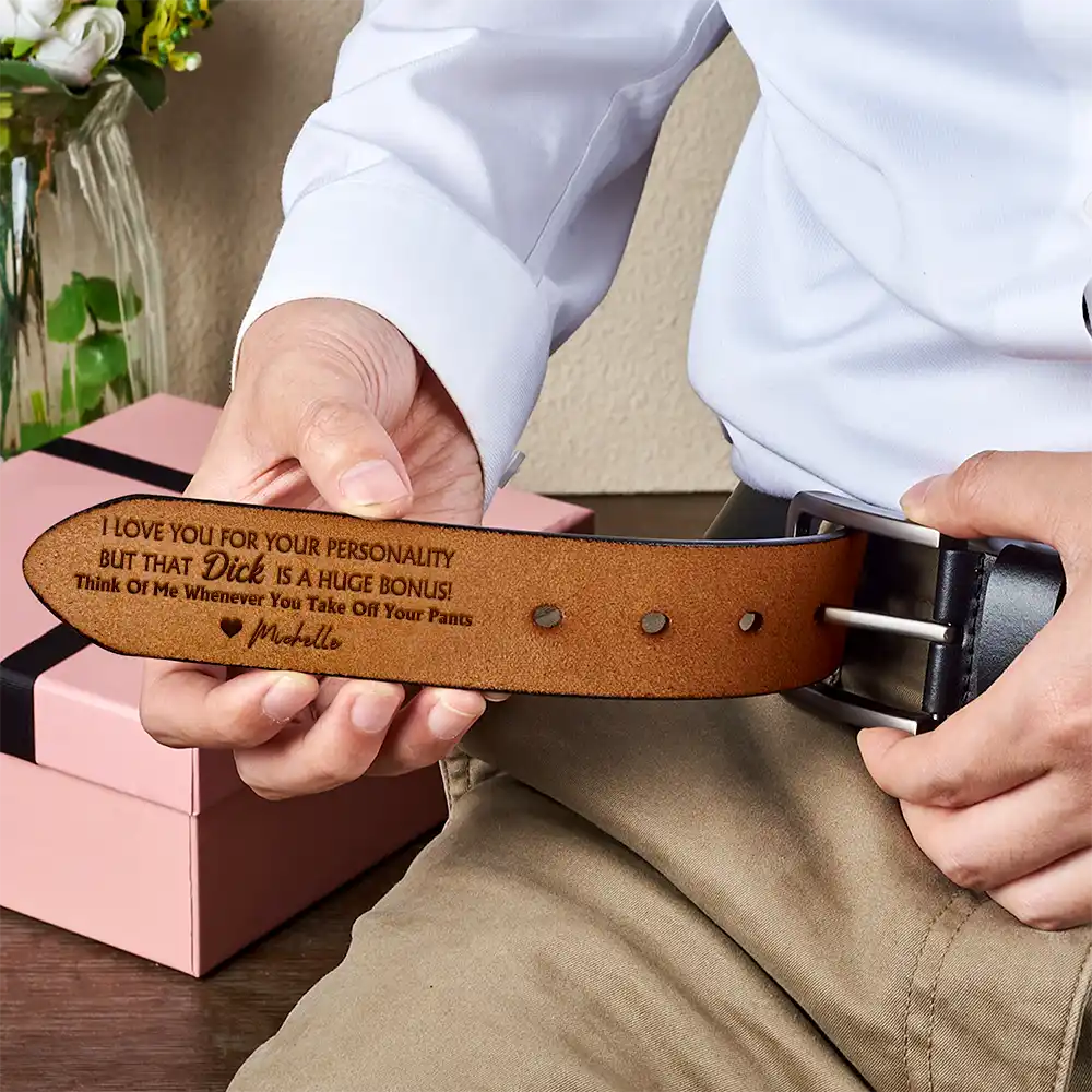 Gift For Couples,Gift For Husband,Gift For Boyfriend,Funny - I Love You For Your Personality - Personalized Engraved Leather Belt