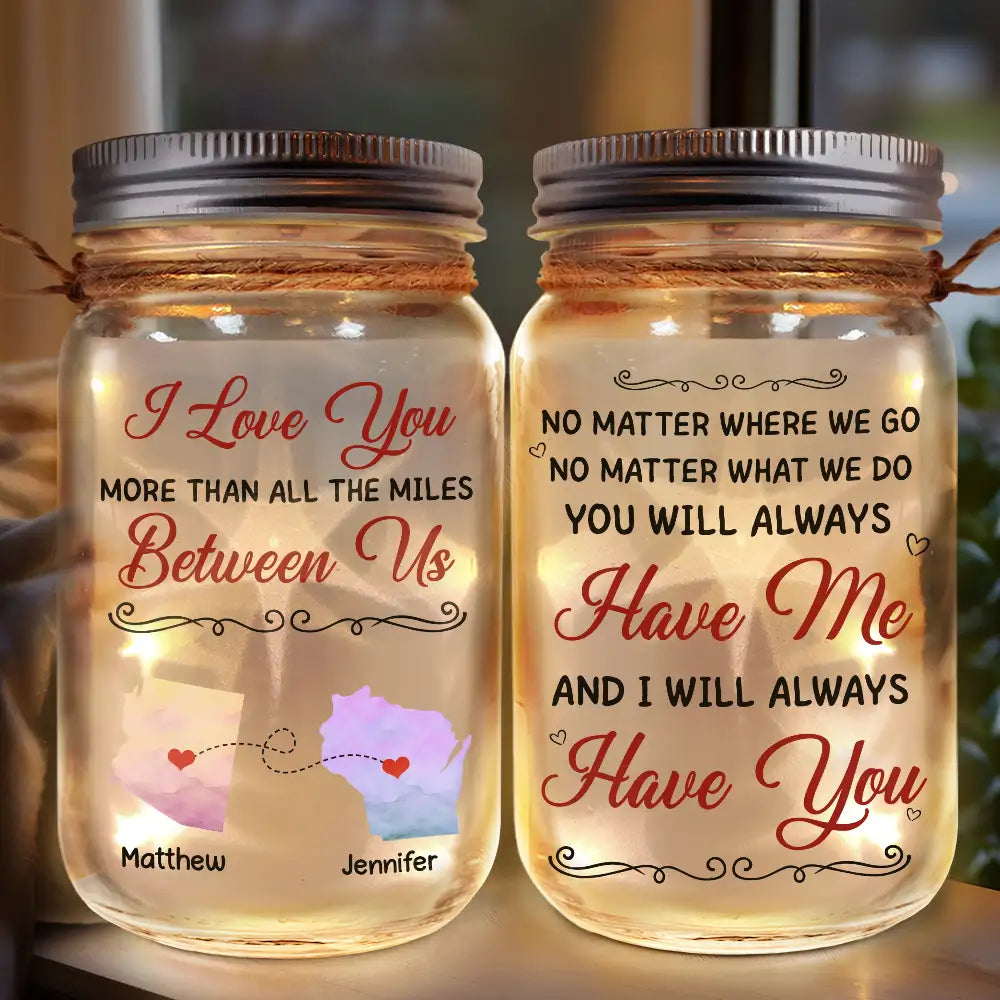 Gift For Women,Gift For Men,Gift For Husband,Gift For Wife,Gift For Girlfriend,Gift For Boyfriend,Gift For Couples,Long Distance,Christmas,Love - I Love You More Than All The Miles Between Us - Personalized Mason Jar Light