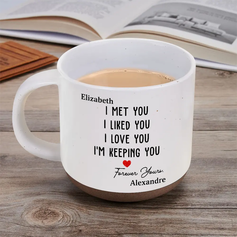 Gift For Couples,Gift For Wife,Gift For Husband,Gift For Boyfriend,Gift For Girlfriend,Love - I Met You I Liked You Couple - Personalized Pottery Mug