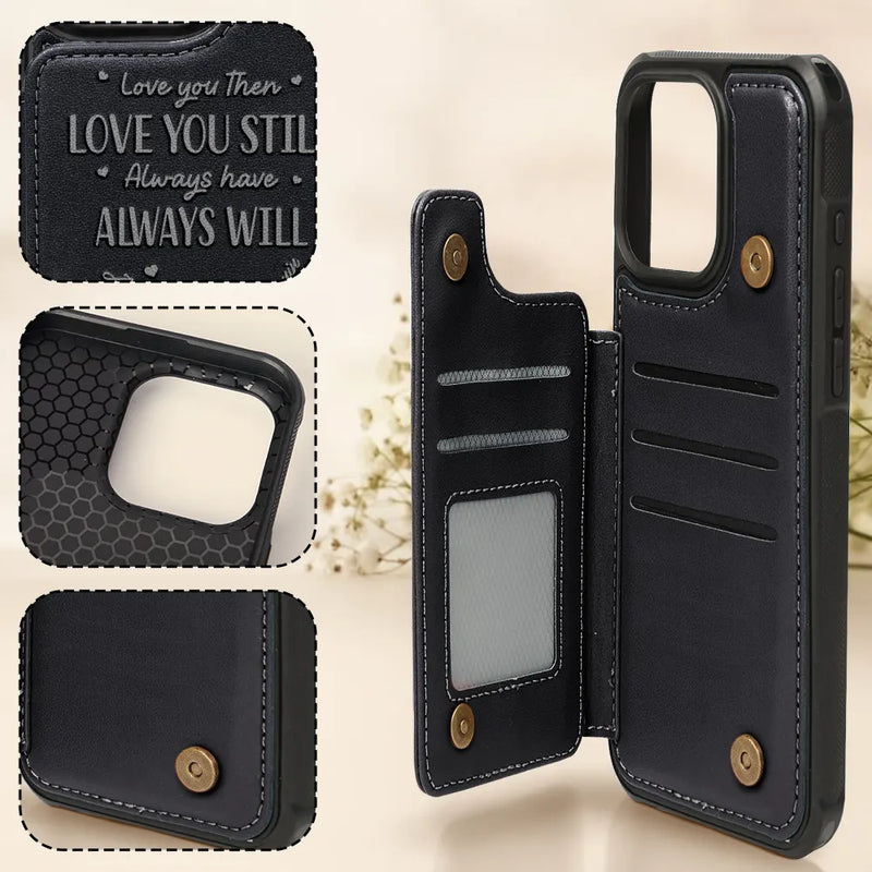 Gift For Couples, Gift For Wife, Gift For Husband, Gift For Boyfriend, Gift For Girlfriend - I Met You I Liked You I Love You - Personalized Leather Flip Wallet Phone Case