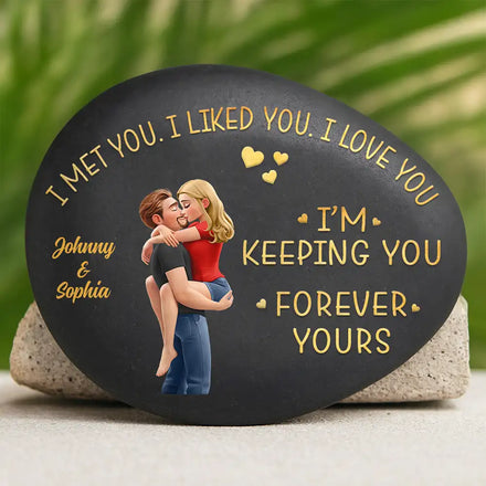 I Met You Liked You Love You Forever - Personalized Printed Rock