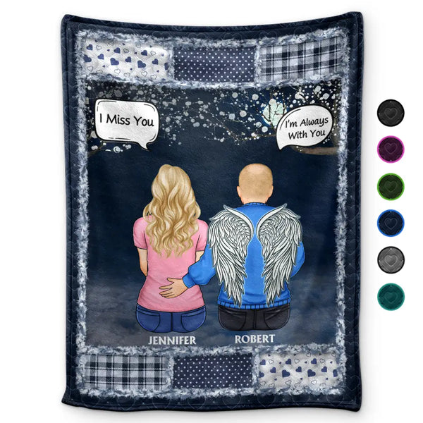 Family,Memorial,Gift For Women,Gift For Men,Sad,Christmas - I Miss You I'm Always With You - Personalized Fleece Blanket, Sherpa Blanket