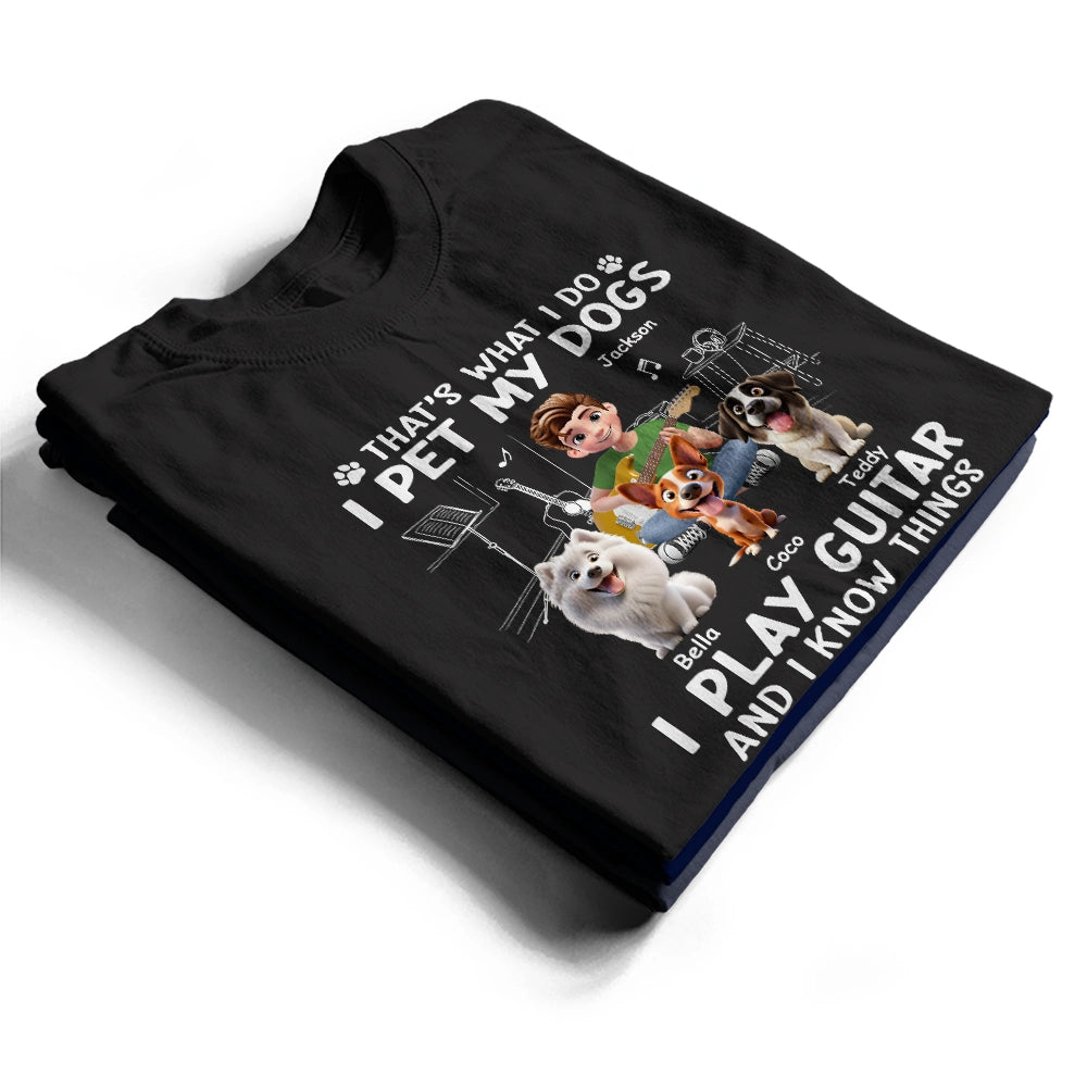 Gift For Women, Gift For Men, Gift For Yourself, Happy, Guitar - I Play Guitar And Pet My Dogs - Personalized T Shirt