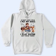 Gift For Women, Gift For Men, Gift For Yourself, Happy, Guitar - I Play Guitar And Pet My Dogs - Personalized T Shirt