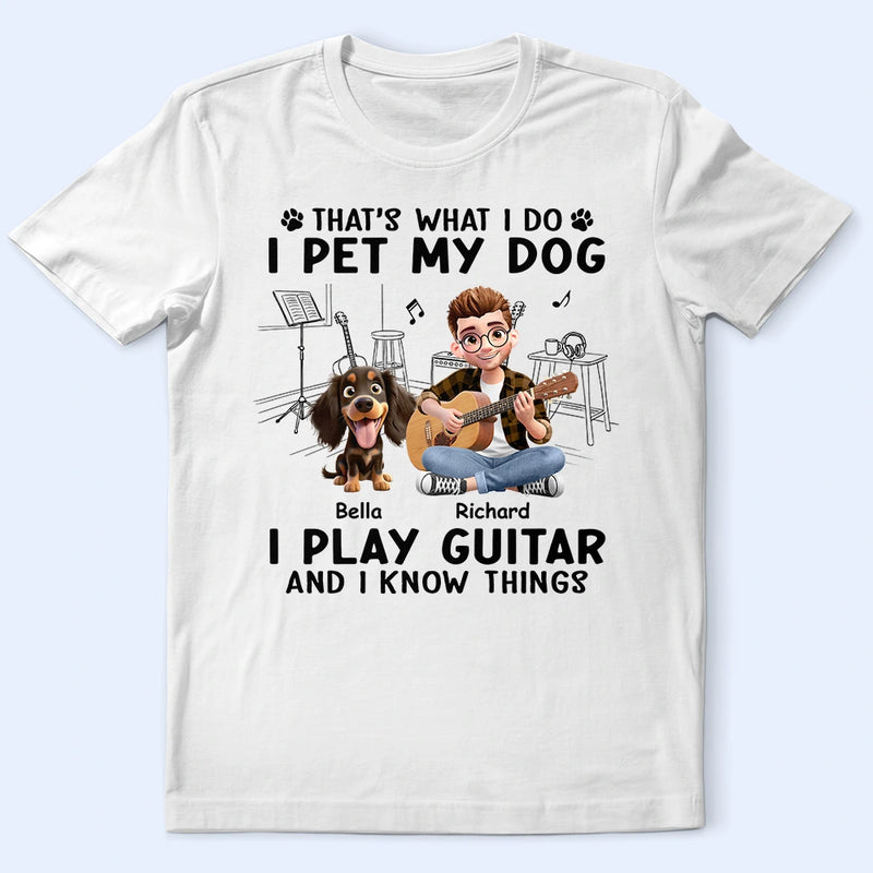 Gift For Women, Gift For Men, Gift For Yourself, Happy, Guitar - I Play Guitar And Pet My Dogs - Personalized T Shirt