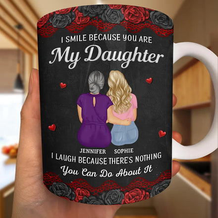 I Smile Because You Are My Daughter - Personalized White Edge-to-Edge Mug