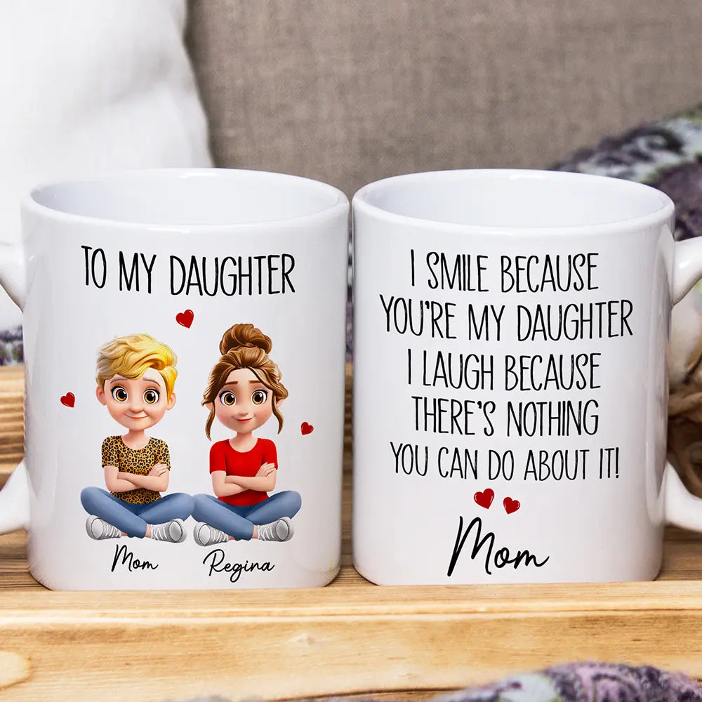 I Smile Because You Are My Daughter 3D Effect - Personalized Mug
