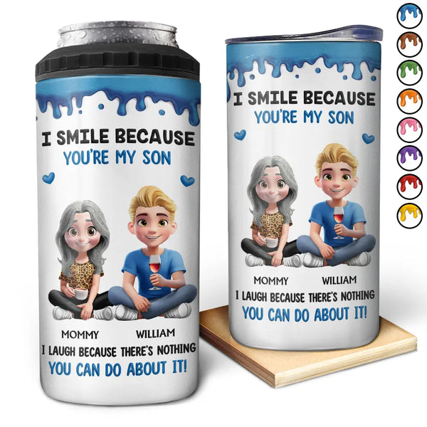 Gift For Son,Mom - Sons,Funny - I Smile Because You Are My Daughter Son - Personalized 4 In 1 Can Cooler Tumbler