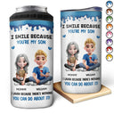 Gift For Son,Mom - Sons,Funny - I Smile Because You Are My Daughter Son - Personalized 4 In 1 Can Cooler Tumbler