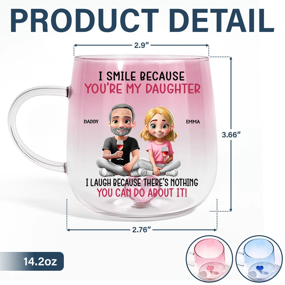 Mom - Sons, Dad - Daughters (Adult), Gift For Daughter, Gift For Son, Funny - I Smile Because You Are My Daughter Son - Personalized Gradient Glass Mug