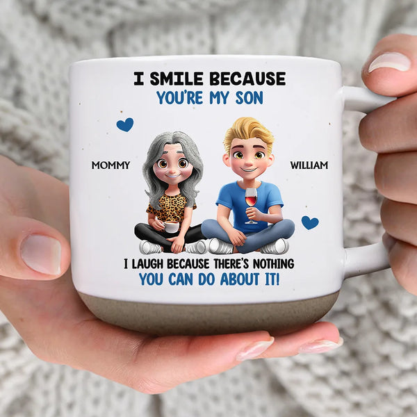 Mom - Sons,Mom - Daughters (Adult),Gift For Daughter,Gift For Son,Funny - I Smile Because You Are My Daughter Son - Personalized Pottery Mug