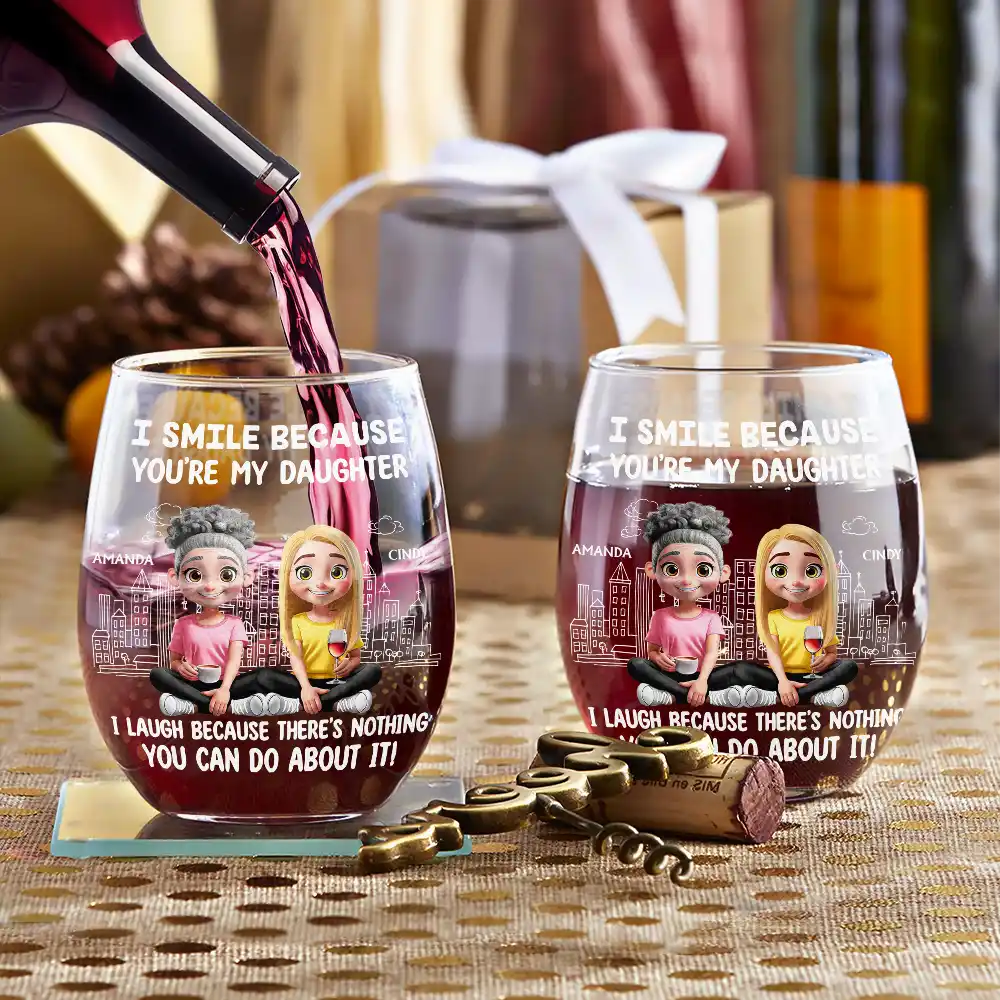 Mom - Sons, Dad - Daughters (Adult), Family, Happy - I Smile Because You Are My Daughter Son - Personalized Stemless Wine Glass