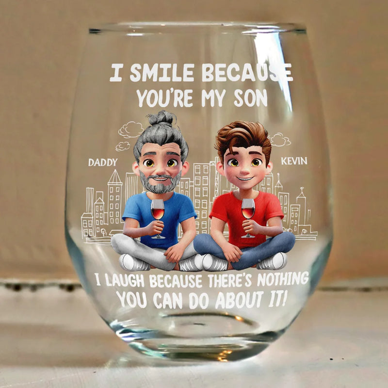 Mom - Sons, Dad - Daughters (Adult), Family, Happy - I Smile Because You Are My Daughter Son - Personalized Stemless Wine Glass