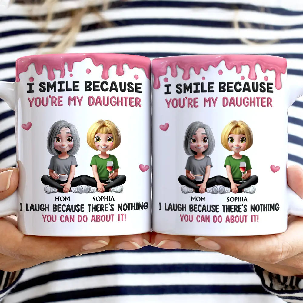 Dad - Daughters (Adult),Gift For Daughter,Mom - Daughters (Adult),Dad - Sons,Mom - Sons,Gift For Son,Happy - I Smile Because You Are My Daughter Son - Personalized White Edge-to-Edge Mug